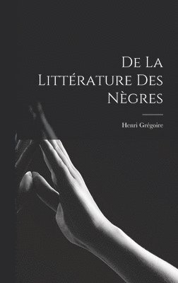De la Littérature des Nègres