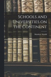 bokomslag Schools and Universities on the Continent