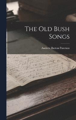 The Old Bush Songs 1