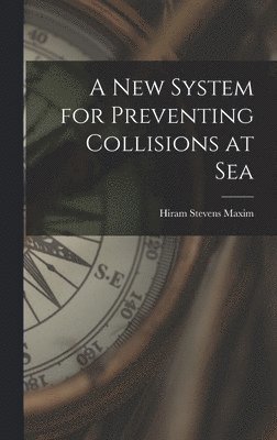 bokomslag New System for Preventing Collisions at Sea