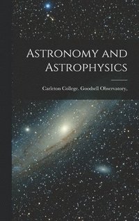 bokomslag Astronomy and Astrophysics