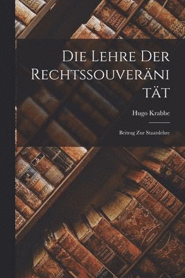 bokomslag Die Lehre der Rechtssouvernitt