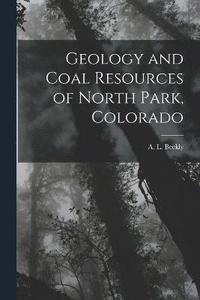 bokomslag Geology and Coal Resources of North Park, Colorado
