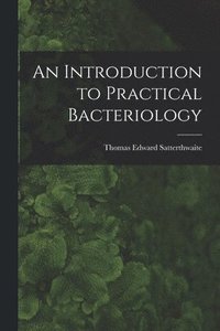 bokomslag Introduction to Practical Bacteriology
