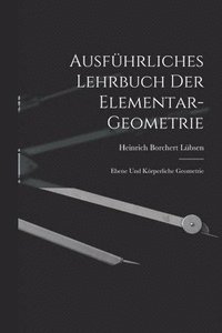bokomslag Ausfhrliches Lehrbuch der Elementar-geometrie