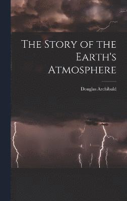 Story of the Earth's Atmosphere