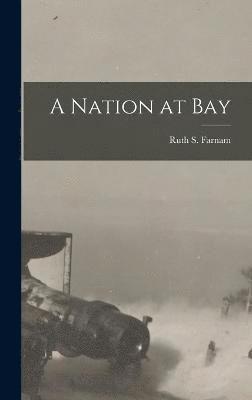 A Nation at Bay 1