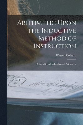 bokomslag Arithmetic Upon the Inductive Method of Instruction