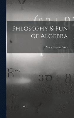 Phlosophy & fun of Algebra 1