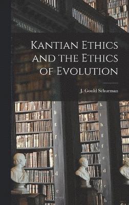 bokomslag Kantian Ethics and the Ethics of Evolution