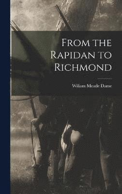 From the Rapidan to Richmond 1