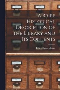 bokomslag Brief Historical Description of the Library and Its Contents