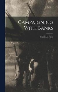 bokomslag Campaigning With Banks