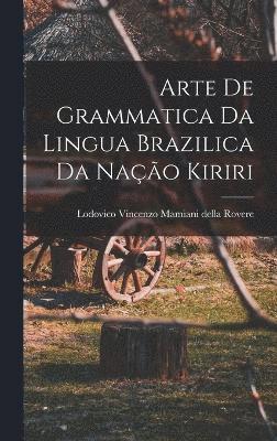 bokomslag Arte de Grammatica da Lingua Brazilica da Nao Kiriri