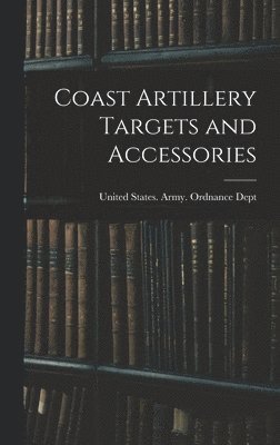 bokomslag Coast Artillery Targets and Accessories
