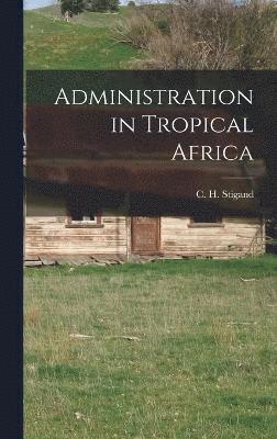 Administration in Tropical Africa 1