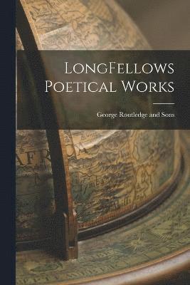 bokomslag LongFellows Poetical Works