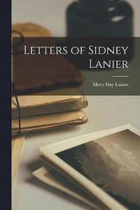 bokomslag Letters of Sidney Lanier