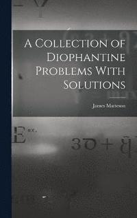 bokomslag Collection of Diophantine Problems With Solutions