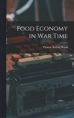 bokomslag Food Economy in War Time