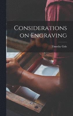 Considerations on Engraving 1