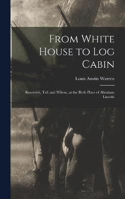 From White House to Log Cabin 1