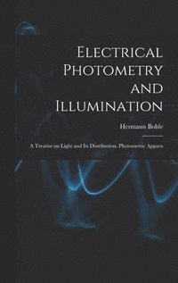 bokomslag Electrical Photometry and Illumination