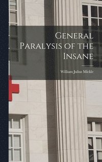 bokomslag General Paralysis of the Insane