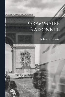 Grammaire Raisonnee 1