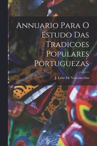 bokomslag Annuario Para O Estudo Das Tradicoes Populares Portuguezas
