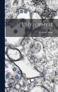 bokomslag L'Hypophyse