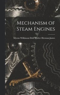 bokomslag Mechanism of Steam Engines