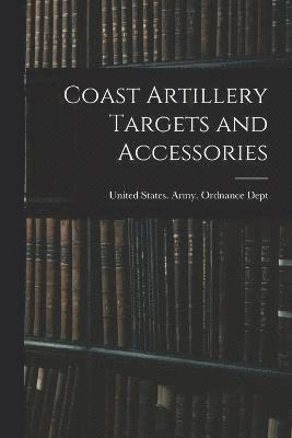 bokomslag Coast Artillery Targets and Accessories