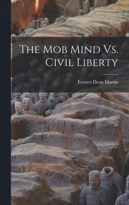 bokomslag Mob Mind Vs. Civil Liberty