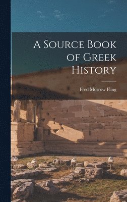 bokomslag A Source Book of Greek History