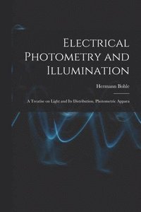 bokomslag Electrical Photometry and Illumination