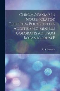 bokomslag Chromotaxia seu Nomenclator colorum polyglottus additis speciminibus coloratis ad usum botanicorum e