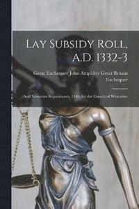 bokomslag Lay Subsidy Roll, A.D. 1332-3