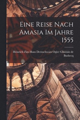 bokomslag Eine Reise Nach Amasia im Jahre 1555