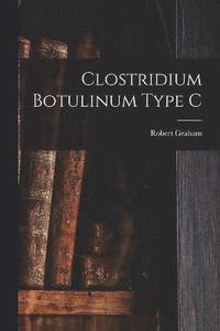 bokomslag Clostridium Botulinum Type C