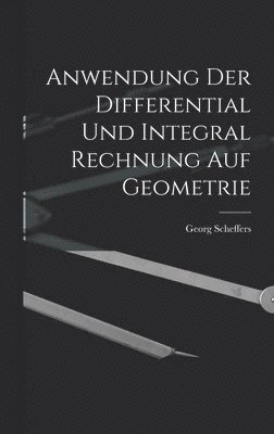 Anwendung Der Differential Und Integral Rechnung Auf Geometrie 1