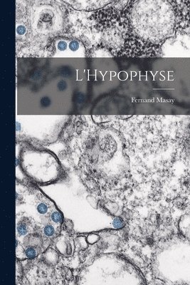 L'Hypophyse 1