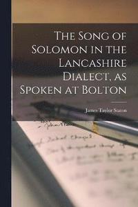 bokomslag Song of Solomon in the Lancashire Dialect, as Spoken at Bolton