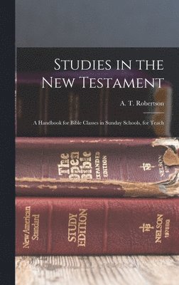 bokomslag Studies in the New Testament [microform]