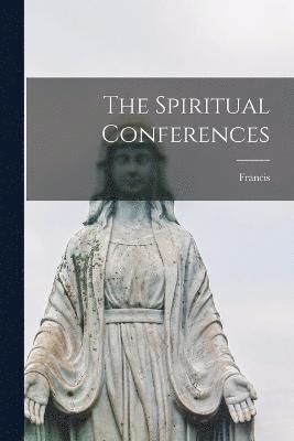 The Spiritual Conferences 1