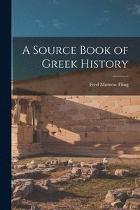 bokomslag A Source Book of Greek History