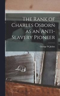 bokomslag The Rank of Charles Osborn as an Anti-Slavery Pioneer