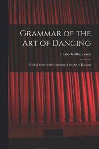 bokomslag Grammar of the Art of Dancing