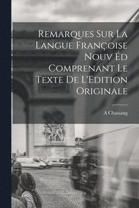 bokomslag Remarques sur la Langue Franoise Nouv d Comprenant le Texte de L'Edition Originale