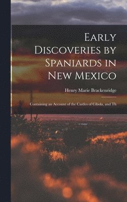 bokomslag Early Discoveries by Spaniards in New Mexico